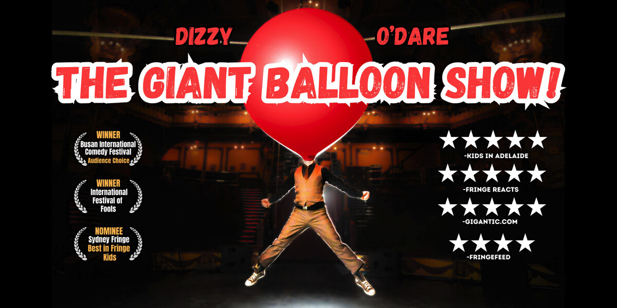 Adelaide Fringe - The Giant Balloon Show